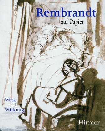 9783777491509: Rembrandt Auf Papier: Werk Und Wirkung