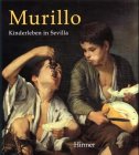 Murillo - Kinderleben in Sevilla. Kinderleben in Sevilla. (9783777491707) by Brooke, Xanthe; Cherry, Peter; Siefert, Helge