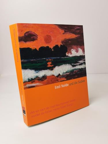 Emil Nolde und die SÃ¼dsee. (9783777492209) by Fluck, Andreas; Lange, Christiane; Weiss, Gabriele; Brugger, Ingried; Hohenzollern, Johann Georg Prinz Von; Reuther, Manfred