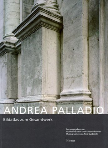 Andrea Palladio: Bildatlas zum Gesamtwerk (German Edition)