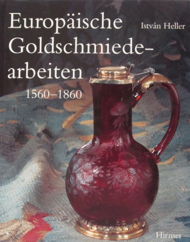 Beispielbild fr Europaische Goldschmiedearbeiten 1560-1860 (German Edition) zum Verkauf von Books From California