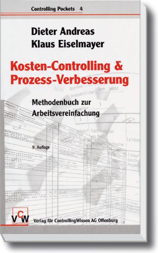 Imagen de archivo de Kosten-Controlling & Prozess-Verbesserung: Methodenbuch zur Arbeitsvereinfachung Andreas, Dieter and Eiselmayer, Klaus a la venta por tomsshop.eu