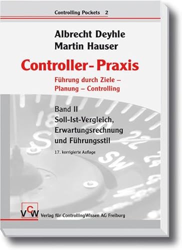 Stock image for Controller-Praxis Band 1+2: Fhrung durch Ziele - Planung - Controlling for sale by medimops