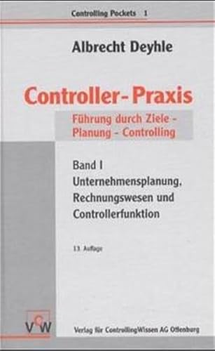 Stock image for Controller-Praxis. Fhrung durch Ziele - Planung - Controlling. Unternehmensplanung, Rechnungswesen und Controllerfunktion. Soll-Ist-Vergleich, Erwartungsrechnung und Fhrungs-Stil. for sale by Antiquariat Dr. Rainer Minx, Bcherstadt