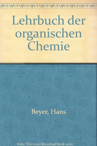9783777602400: Lehrbuch der organischen Chemie [Hardcover] by Beyer, Hans