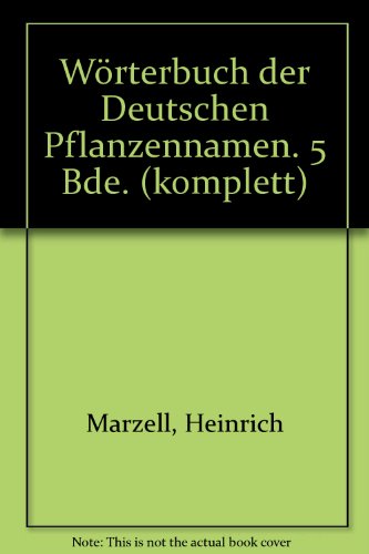 9783777603551: Wrterbuch der Deutschen Pflanzennamen. 5 Bde. (komplett)