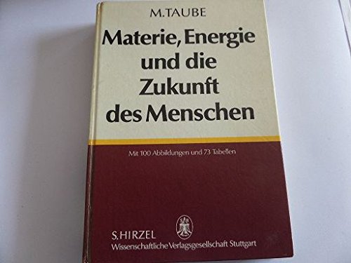 Materie, Energie und die Zukunft des Menschen