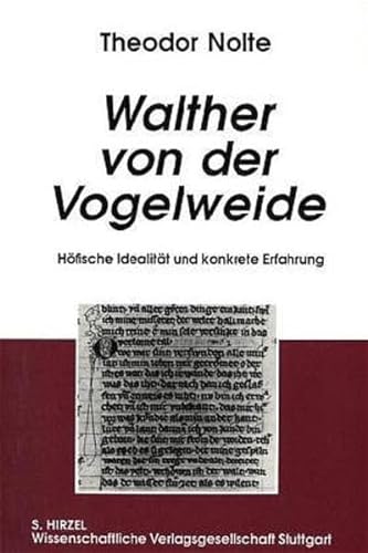 Walther von der Vogelweide. Höfische Idealität und konkrete Erfahrung.