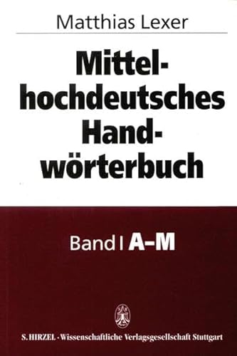 Beispielbild fr Mittelhochdeutsches Handwrterbuch. 3 Bnde Komplett. Nachdruck der Ausgabe Leipzig, 1872-1878 mit einer Einleitung von Kurt Grtner zum Verkauf von Bernhard Kiewel Rare Books