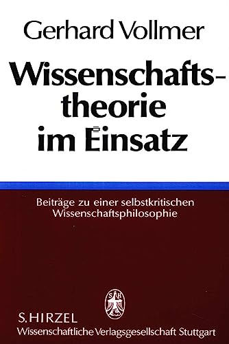Wissenschaftstheorie im Einsatz: BeitraÌˆge zu einer selbstkritischen Wissenschaftsphilosophie (German Edition) (9783777604992) by Vollmer, Gerhard