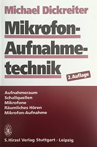 Beispielbild fr Mikrofon-Aufnahmetechnik Aufnahmeraum, Schallquellen, Mikrofone, Rumliches Hren, Mikrofon-Aufnahme zum Verkauf von Buchpark