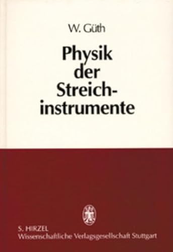 Imagen de archivo de Physik der Streichinstrumente. a la venta por Antiquariat Lesekauz Barbara Woeste M.A.