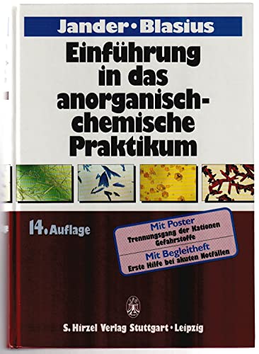 Einführung in das anorganisch-chemische Praktikum (einschl. der quantitativen Analyse). - Jander, Gerhart; Blasius, Ewald; Strähle, Joachim; Schweda, Eberhard