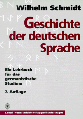 Geschichte der deutschen Sprache Ein Lehrbuch für das germanistische Studium