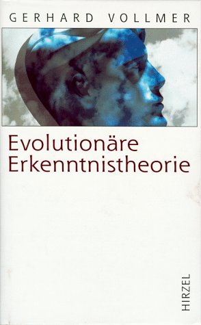 Beispielbild fr Evolutionre Erkenntnistheorie. Angeborene Erkenntnisstrukturen im Kontext von Biologie, Psychologie, Linguistik, Philosophie und Wissenschaftstheorie. zum Verkauf von Oberle