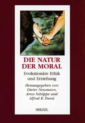 Imagen de archivo de Die Natur der Moral: evolutionre Ethik und Erziehung a la venta por medimops