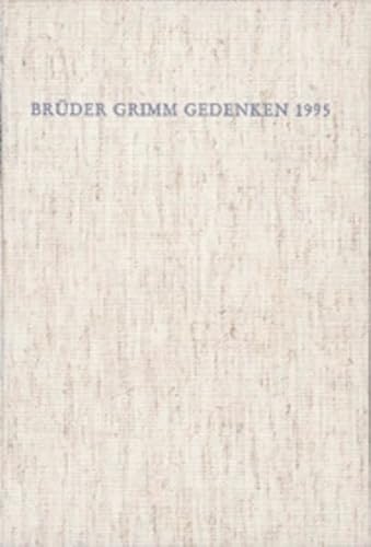 Brüder Grimm Gedenken 1999. Bd. 13. - Denecke, Ludwig, Roland Berbig Wilhelm Braun u. a.