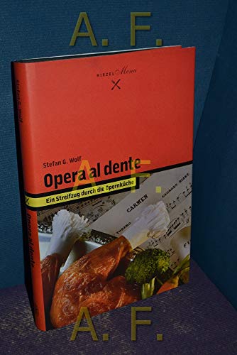 Stock image for Opera al dente. Streifzug durch die Opernkche for sale by Kultgut