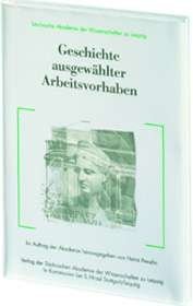 Stock image for Geschichte ausgewahlter Arbeitsvorhaben. Im Auftrag der Akademie herausgegeben von Heinz Penzlin for sale by Zubal-Books, Since 1961