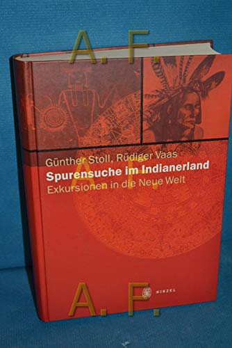 Beispielbild fr Spurensuche im Indianerland. Exkursionen in die Neue Welt zum Verkauf von medimops