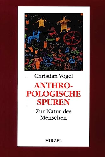 Anthropologische Spuren. Zur Natur des Menschen. (9783777609768) by Vogel, Christian; Sommer, Volker