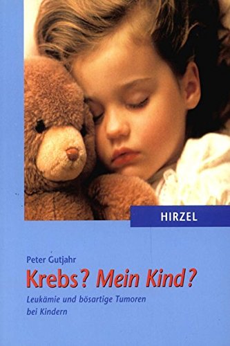 Stock image for Krebs? Mein Kind?: Leukmie und bsartige Tumoren bei Kindern for sale by medimops