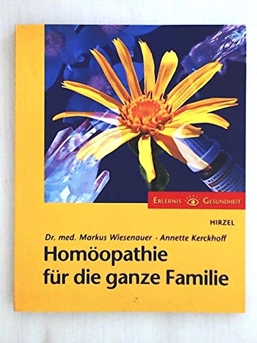 Homöopathie für die ganze Familie (Erlebnis Gesundheit) - Wiesenauer, Markus, Boes, Annette