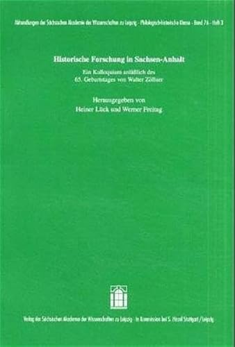 9783777609942: Historische Forschung in Sachsen-Anhalt: Ein Kolloquium anllich des 65. Geburtstages von Walther Zllner