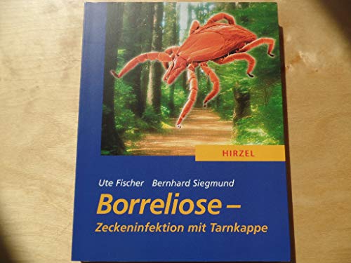 Borreliose: Zeckeninfektion mit Tarnkappe