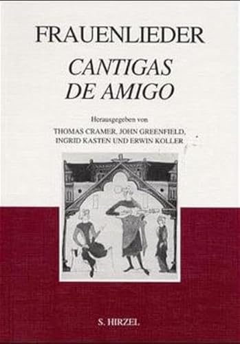 Frauenlieder, Cantigas de amigo (9783777610221) by Cramer, Thomas; Greenfield, John; Kasten, Ingrid