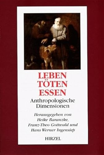 9783777610337: Leben-Tten- Essen. Anthropologische Dimensionen