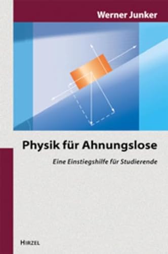 9783777611983: Physik fr Ahnungslose.