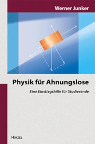 Stock image for Physik fr Ahnungslose. for sale by Ammareal