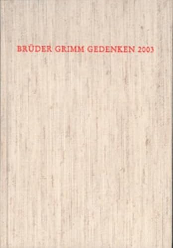 Brüder Grimm Gedenken. Band 15. Nach Ludwig Denecke herausgegeben von Berthold Friemel. - Friemel (Hrsg.), Berthold