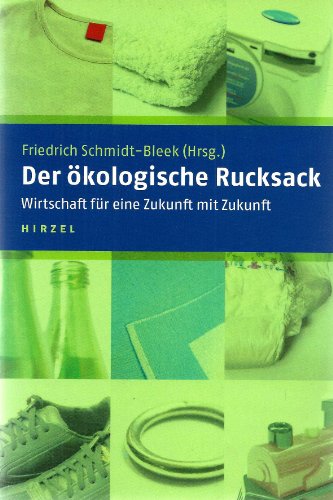 Stock image for Der kologische Rucksack: Wirtschaft fr eine Zukunft mit Zukunft for sale by medimops