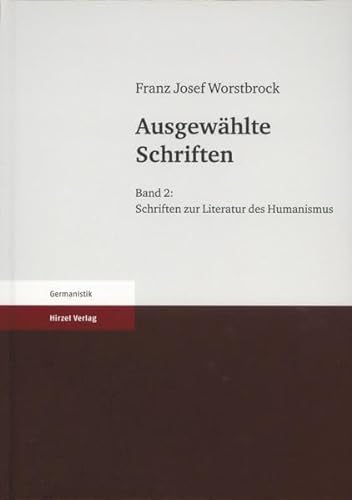 Stock image for Ausgewhlte Schriften 2: Schriften zur Literatur des Humanismus. for sale by Latina Lavapies Antiquariat von Godin