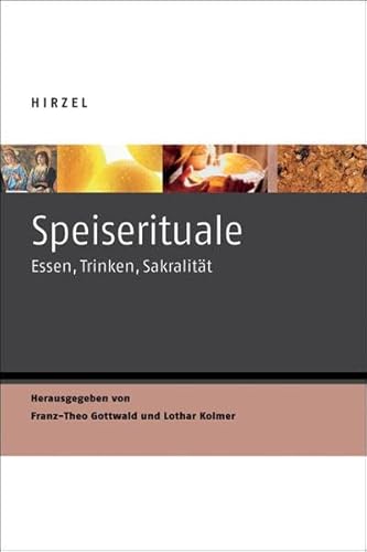 Stock image for Speiserituale: Essen, Trinken, Sakralitt for sale by medimops