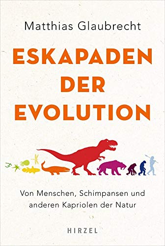 Seitensprünge der Evolution: Machos und andere Mysterien der Biologie - Glaubrecht, Matthias