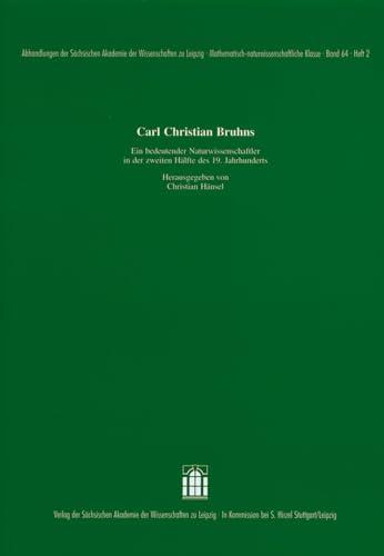 9783777614465: Carl Christian Bruhns: Ein bedeutender Naturwissenschaftler in der zweiten Hlfte des 19. Jahrhunderts