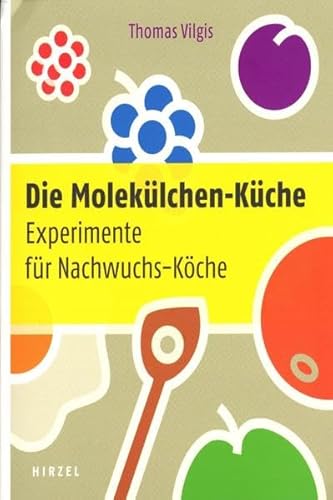 Stock image for Die Moleklchen-Kche: Experimente fr Nachwuchs-Kche for sale by medimops