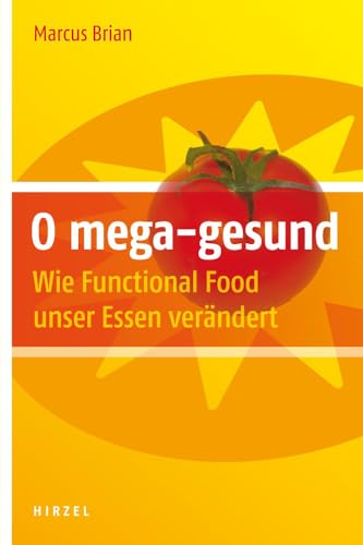 Stock image for O mega-gesund: Wie Functional Food unser Essen verndert for sale by medimops