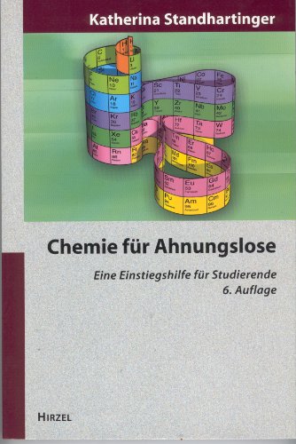 9783777615738: Chemie fr Ahnungslose: Eine Einstiegshilfe fr Studierende