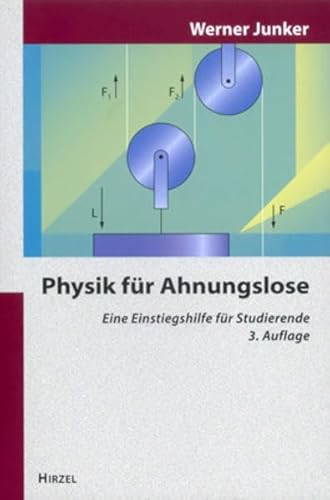 Stock image for Physik fr Ahnungslose: Eine Einstiegshilfe fr Studierende for sale by medimops