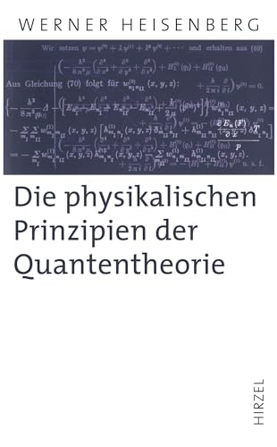 Die physikalischen Prinzipien der Quantentheorie (9783777616162) by Heisenberg, Werner