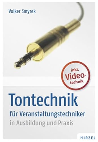 Beispielbild fr Tontechnik fr Veranstaltungstechniker in Ausbildung und Praxis zum Verkauf von medimops