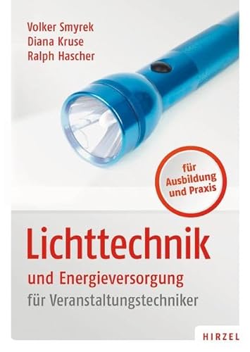 Beispielbild fr Lichttechnik und Energieversorgung: fr Veranstaltungstechniker zum Verkauf von medimops