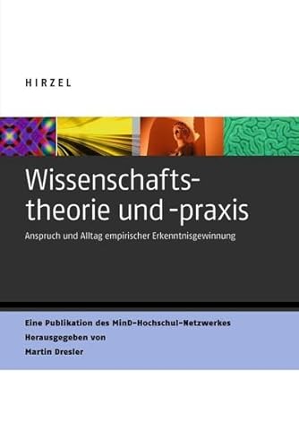 Wissenschaftstheorie und -praxis: Anspruch und Alltag empirischer Erkenntnisgewinnung