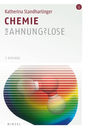 Stock image for Chemie fr Ahnungslose: Eine Einstiegshilfe fr Studierende for sale by medimops