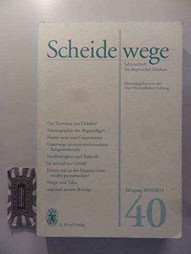 Scheidewege 2010/2011 - Jahrgang 40: Jahresschrift fur skeptisches Denken (9783777621166) by Walter Sauer