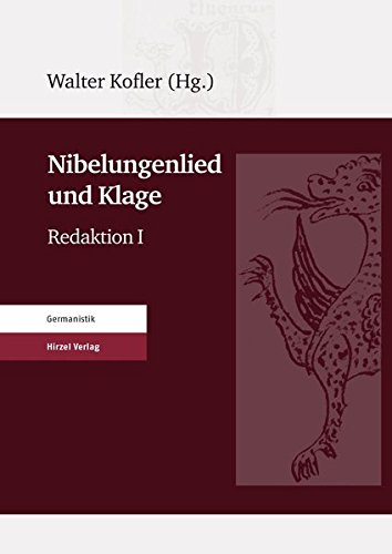 Nibelungenlied und Klage. Redaktion I (9783777621456) by Walter Kofler